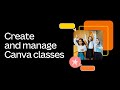 Create and manage canva classes  getting started with canva for education course