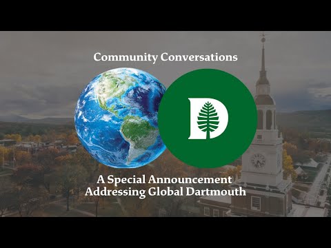 Community Conversations: A Special Announcement Addressing Global Dartmouth