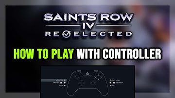 How to Play Saints Row IV: Re-Elected With a Controller on PC!