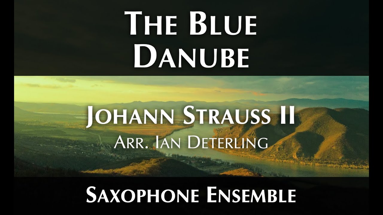 The Blue Danube (for saxophone ensemble) YouTube