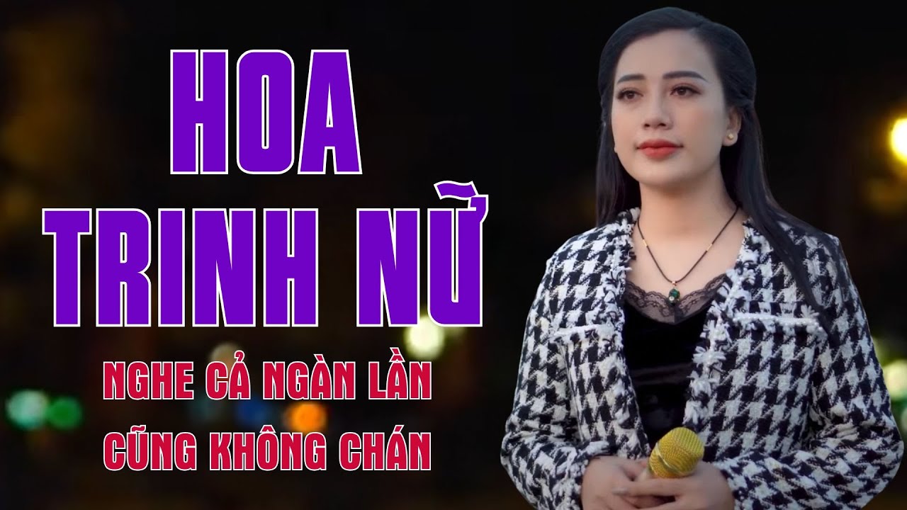 Hoa Trinh Nữ - Giọng Ca Nhạc Trữ Tình Bolero Bất Hủ Nghe Cả Ngàn Lần Cũng Không Chán - Thanh Hiền