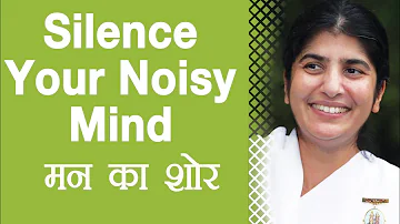 Silence Your Noisy Mind: Ep 1: BK Shivani (Hindi)