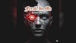 Freak In Me (ft. Loosie Grind) - FOVOS | Long Edit Version (05:01)