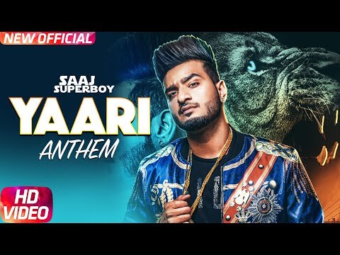 yaari-anthem-(full-video)-|-saaj-superboy-|-latest-punjabi-song-2018-|-speed-records