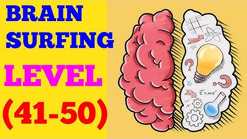 Brain surfing level 41 42 43 44 45 46 47 48 49 50 solution or walkthrough