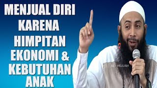 Jual Diri Karena Himpitan Ekonomi Dan Anak | Ustadz Syafiq Reza Basalamah.