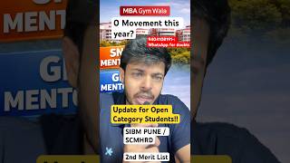 SIBM PUNE / SCMHRD 2nd Merit List Out | Open Category Update | 0 Movement this Year | Expected Num |