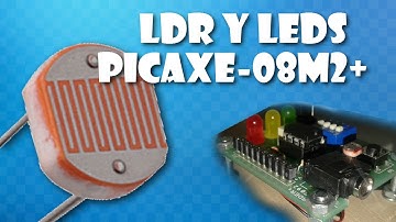 LDR y LEDs con AXE092 (PICAXE-08M2+) | Cómo se hace