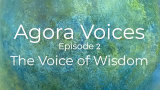 Agora - The Voice Of Wisdom