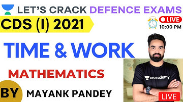 Time and Work ( Part-3 ) | Mathematics | Target CDS(1) 2021 | Mayank Pandey