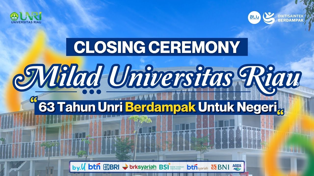 CLOSING CEREMONY MILAD KE 63 UNIVERSITAS RIAU