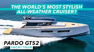 The world's most stylish all-weather cruiser? Pardo GT52 yacht tour | Motor Boat & Yachting