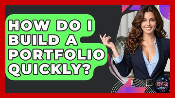 How Do I Build A Portfolio Quickly? - Graphic Design Nerd