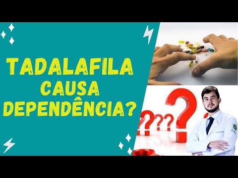 Tadalafila causa dependência?