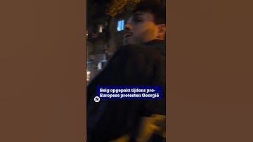 Belg opgepakt tijdens pro-europees protest in Georgische hoofdstad Tbilisi #nieuwsblad