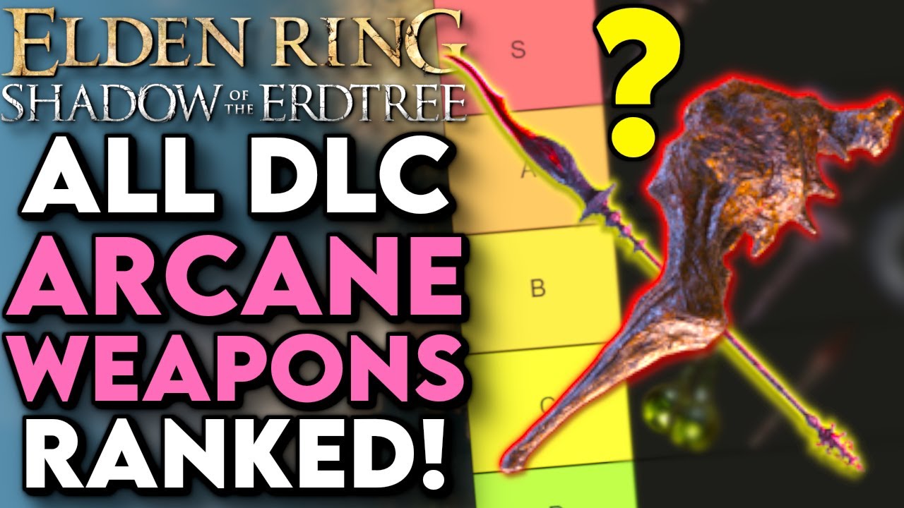 Elden Ring DLC - All ARCANE Weapons Ranked! Which DLC Arcane Weapon Is Best?