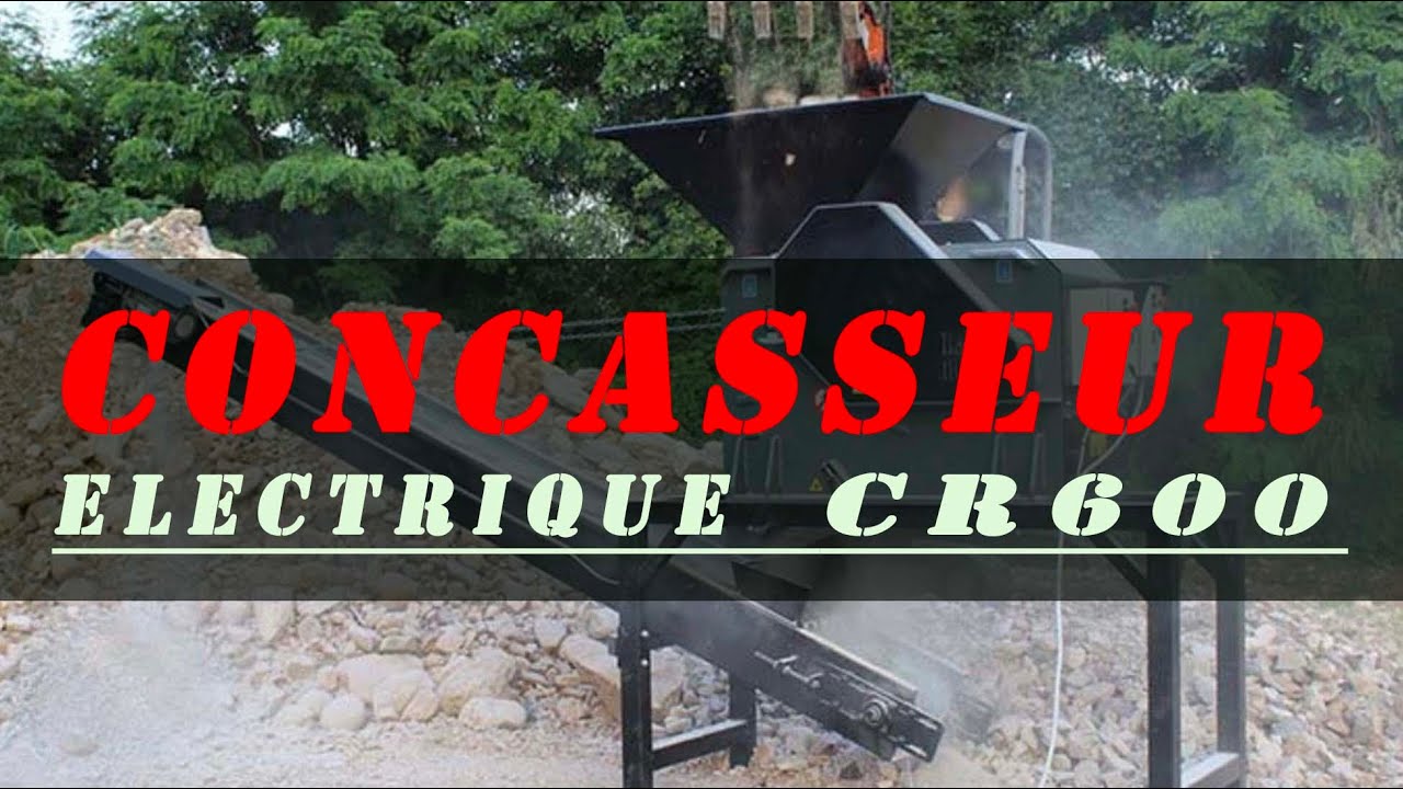 Demo concasseur CR600
