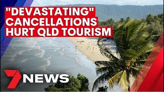 “Devastating” restrictions hurt Queensland tourism | 7NEWS