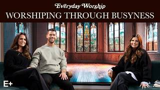 NFL’s Dave & Lizzy Canales on Worshiping Through Busyness | Everyday Worship