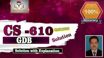 CS610 GDB Solution Spring 2022 || CS610 Graded Discussion Board 100% Perfect Solution by Sohail