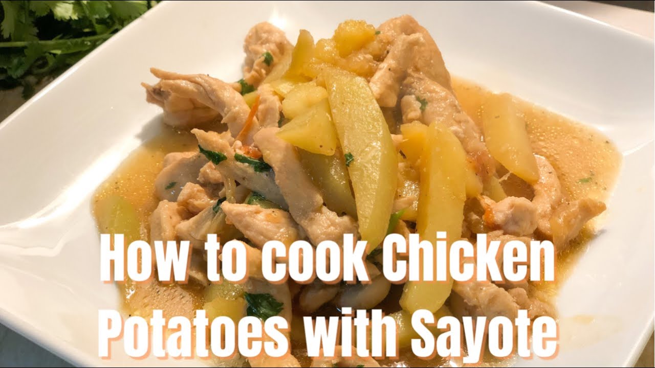 How To Cook Sayote With Chicken