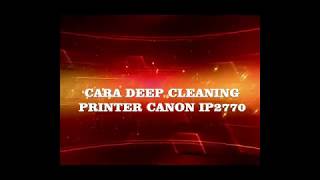 Cara Mengatasi Tinta Print Canon ip2770 Putus-putus