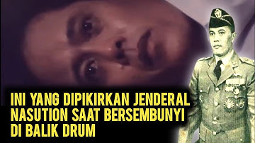 Ini yang Dipikirkan Jenderal Nasution Saat Bersembunyi di Balik Drum