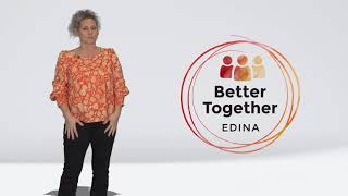 We Are Better Together, Edina