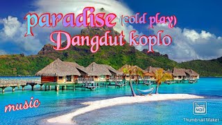 Dangdut koplo paradise (cold play) | no copyright music