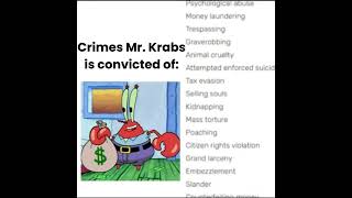 If Mr Krabs Was Charges For His Crimes.