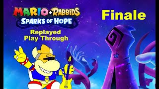 Mario + Rabbids Sparks Of Hope Replayed Play Through- Part 10 (Finale)