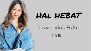 Govinda - HAL HEBAT (Cover by Indah Aqila) Lirik