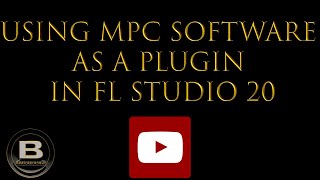 Using MPC software as a plugin in FL Studio 20.
