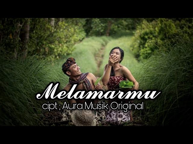 Melamarmu ||Original Song by AURA class=