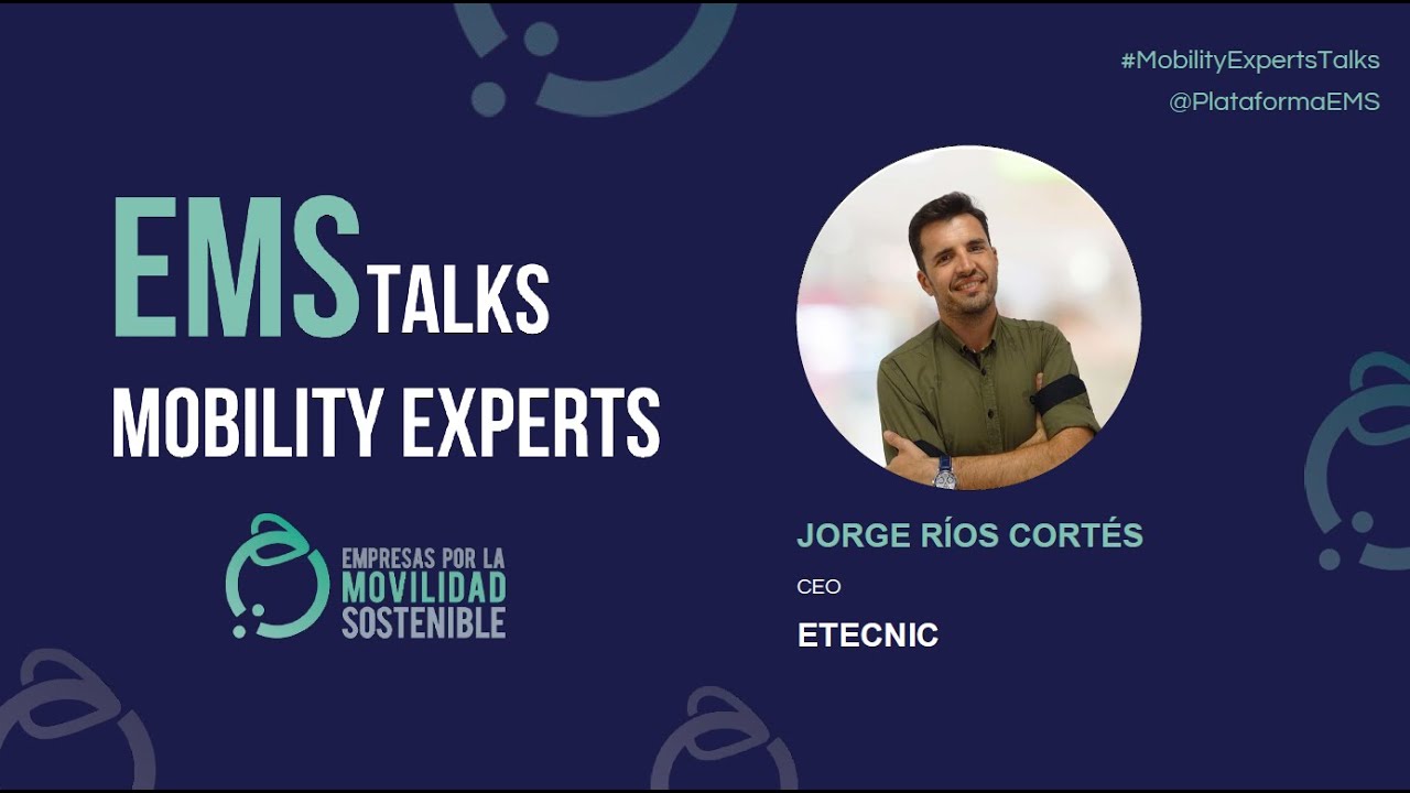 EMS Talks | Jorge Ríos, CEO de etecnic - YouTube