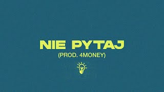 Bober - Nie Pytaj Prod. 4Money