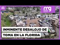 ADIÓS a la TOMA Dignidad: ASÍ se PREPARA el DESALOJO de más de dos mil residentes en La Florida