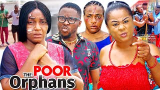 The Poor Orphans Season9&10(New Hit Movie)Uju Okoli ,Queen Nwokoye &Onny Michael 2021 Nigerian Movie