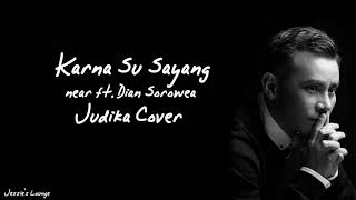 Judika - karna su sayang (lirik) . (near ft dian sorowea)