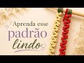 Aprenda esse padrão lindo em macramê ✨🌺