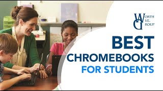 Top 5 Best Student Chromebooks for the K-12 Classroom