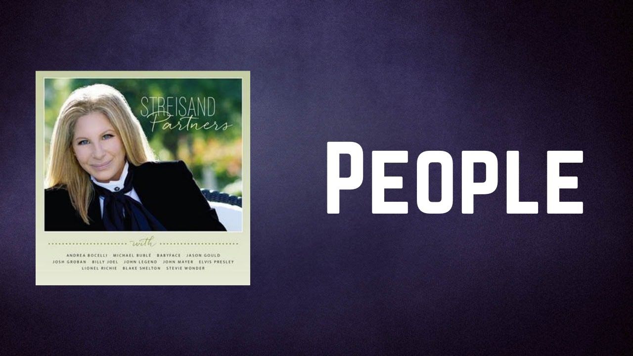 Barbra Streisand - People (Lyrics) Barbra Streisand - People (Lyrics)