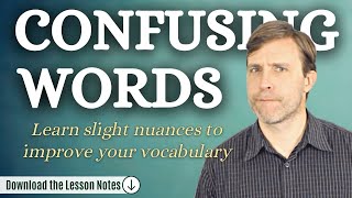 SUPER CONFUSING WORDS | Learn slight nuances to improve your vocabulary