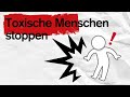 Toxische Menschen verschwinden sofort, wenn du diese eine Sache tust