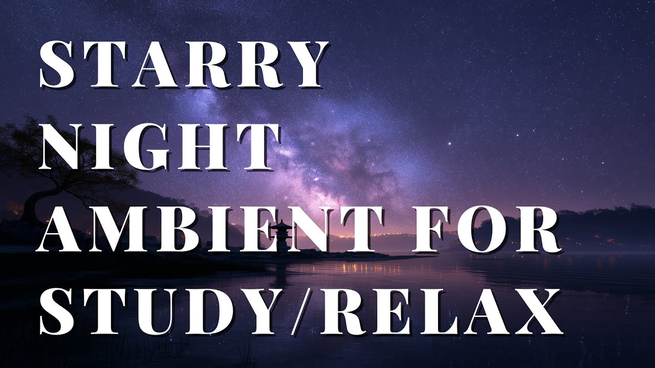 [Playlist] Under the Milky Way - Lo-Fi Full Album | Starry Night Ambient for Study/Relax