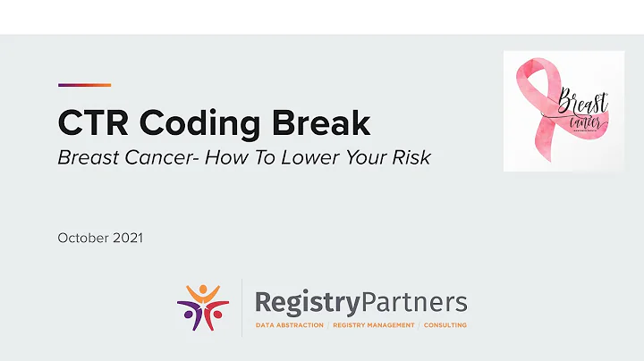 Breast Cancer: How To Lower Your Risk - CTR Coding Break (October 2021)