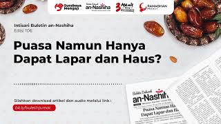 Audio Buletin Edisi 106 : Puasa Namun Hanya Dapat Lapar dan Haus?