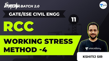 Working Stress Method-4 | Lec -11 | Reinforced Cement Concrete | GATE/ESE Civil Engg | Kshitij Sir