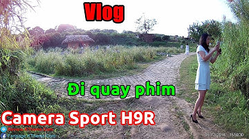 Vlog test camera hành trình Eken H9r có tốt thật không?