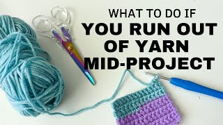 What To Do if You Run Out of Yarn Mid Project: How to Attach Yarn